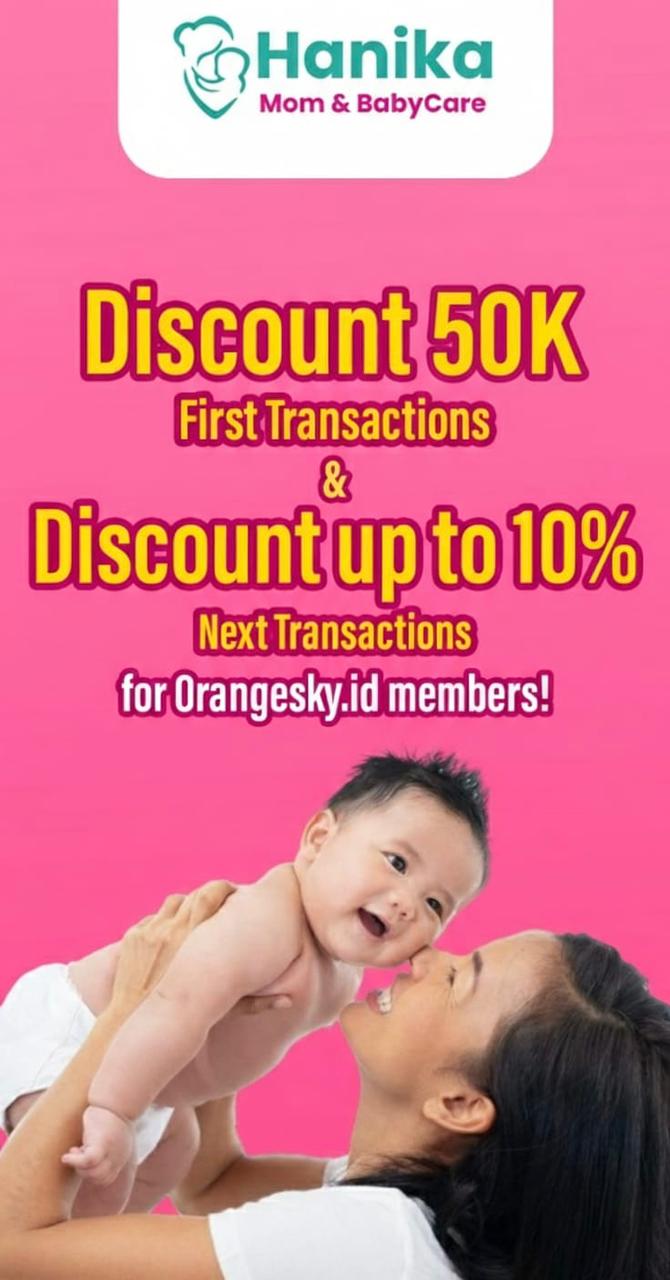 HANIKA MOM & BABYCARE, GET DISCOUNT 50% First Transactions & DISCOUNT up to 10% for Next Transactions!